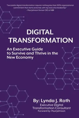 Digitale Transformation: Ein Leitfaden für Führungskräfte zum Überleben und Gedeihen in der neuen Wirtschaft - Digital Transformation: An Executive Guide to Survive and Thrive in the New Economy
