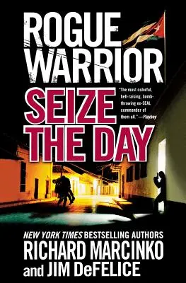 Schurkenkrieger: Nutze den Tag - Rogue Warrior: Seize the Day