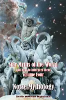 Sternenmythen der Welt und wie man sie interpretiert: Band Vier: Nordische Mythologie - Star Myths of the World, and How to Interpret Them: Volume Four: Norse Mythology