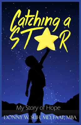 Einen Stern fangen: Meine Geschichte der Hoffnung - Catching A Star: My Story Of Hope