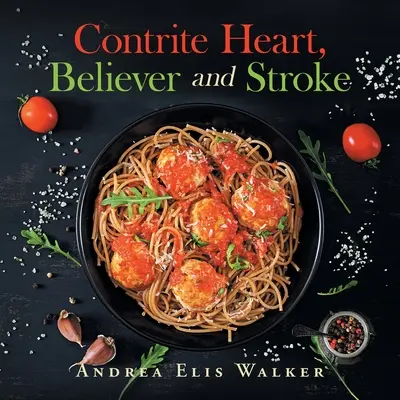 Zerknirschtes Herz, Glaube und Schlaganfall - Contrite Heart, Believer and Stroke