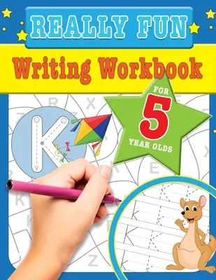 Wirklich lustiges Schreibarbeitsheft für 5-Jährige: Lustige und lehrreiche Schreibübungen für fünfjährige Kinder - Really Fun Writing Workbook For 5 Year Olds: Fun & educational writing activities for five year old children