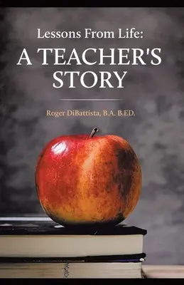 Lektionen aus dem Leben - die Geschichte eines Lehrers - Lessons From Life - A Teacher's Story