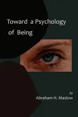 Auf dem Weg zu einer Psychologie des Seins - Reprint der Erstausgabe von 1962 - Toward a Psychology of Being-Reprint of 1962 Edition First Edition