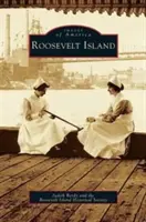 Die Insel Roosevelt - Roosevelt Island