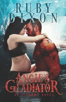 Angie's Gladiator: Eine Scifi-Alien-Romanze - Angie's Gladiator: A Scifi Alien Romance