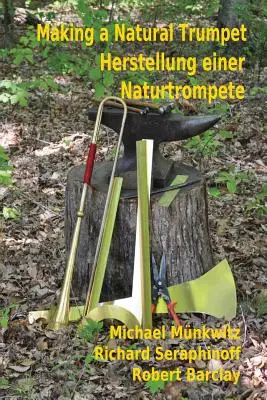 Herstellung einer Naturtrompete/Herstellung einer Naturtrompete - Making a Natural Trumpet/Herstellung einer Naturtrompete