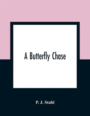 Eine Schmetterlingsjagd - A Butterfly Chase