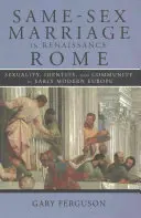 Gleichgeschlechtliche Ehen im Rom der Renaissance - Same-Sex Marriage in Renaissance Rome