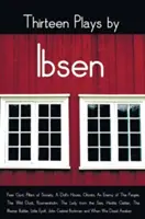 Dreizehn Theaterstücke von Ibsen, darunter (vollständig und ungekürzt): Peer Gynt, Die Säulen der Gesellschaft, Ein Puppenhaus, Gespenster, Ein Volksfeind, Die Wilden - Thirteen Plays by Ibsen, including (complete and unabridged): Peer Gynt, Pillars of Society, A Doll's House, Ghosts, An Enemy of The People, The Wild