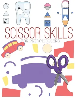 Scherenfähigkeiten für Vorschulkinder: Schneiden Praxis Arbeitsblätter für Vorschulkinder zu Kindergartenkinder, schneiden und kleben Aktivität Buch Alter 3-5 ( pre k ) mit - Scissor Skills for Preschoolers: Cutting practice worksheets for preschoolers to kindergarteners, cut and paste activity book ages 3-5 ( pre k ) with