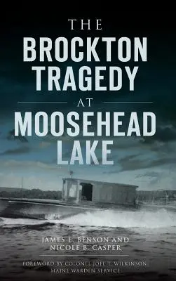 Die Brockton-Tragödie am Moosehead Lake - The Brockton Tragedy at Moosehead Lake