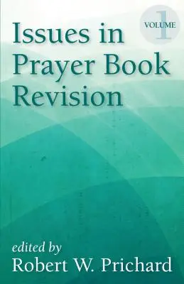 Fragen der Gebetbuchrevision: Band 1 - Issues in Prayer Book Revision: Volume 1