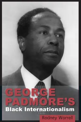 Der schwarze Internationalismus von George Padmore - George Padmore's Black Internationalism