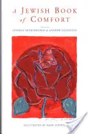 Ein jüdisches Buch des Trostes: Drei Tausend Jahre Weisheit und Erfahrung - A Jewish Book of Comfort: Three Thousand Years of Wisdom and Experience