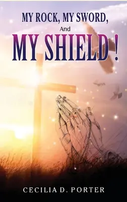 MEIN FELS, MEIN SCHWERT und MEIN SCHILD - MY ROCK, MY SWORD and MY SHIELD