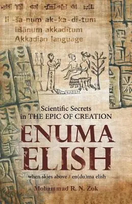 Wissenschaftliche Geheimnisse im Schöpfungsepos Enuma Elisch - Scientific Secrets in the Epic of Creation Enuma Elish