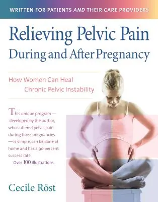 Beckenschmerzen während und nach der Schwangerschaft lindern: Wie Frauen chronischen Beckenschiefstand heilen können - Relieving Pelvic Pain During and After Pregnancy: How Women Can Heal Chronic Pelvic Instability