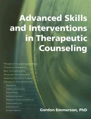 Fortgeschrittene Fertigkeiten und Interventionen in der therapeutischen Beratung - Advanced Skills and Interventions in Therapeutic Counselling