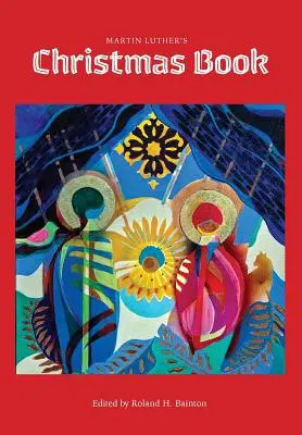 Martin Luthers Weihnachtsbuch - Martin Luther's Christmas Book