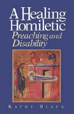Eine heilende Homiletik: Predigen und Behinderungen - A Healing Homiletic: Preaching and Disability