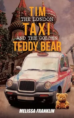 Tim Das Londoner Taxi und der goldene Teddybär - Tim The London Taxi and The Golden Teddy Bear