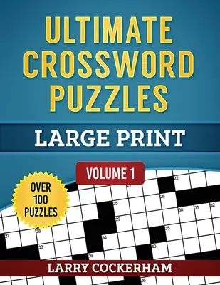 Ultimative Kreuzworträtsel: Großdruck - Ultimate Crossword Puzzles: Large Print