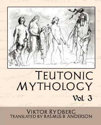 Teutonische Mythologie Band 3 - Teutonic Mythology Vol 3