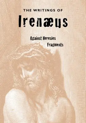 Die Schriften des Irenäus - The Writings of Irenaeus