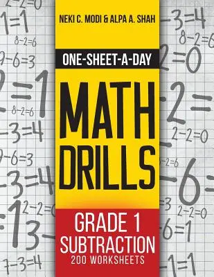 Ein-Blatt-am-Tag Mathe-Übungen: Klasse 1 Subtraktion - 200 Arbeitsblätter (Buch 2 von 24) - One-Sheet-A-Day Math Drills: Grade 1 Subtraction - 200 Worksheets (Book 2 of 24)