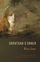Chouteau's Kreide: Gedichte - Chouteau's Chalk: Poems