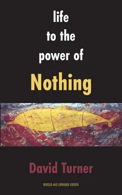 Das Leben mit der Kraft des Nichts - Life to the Power of Nothing