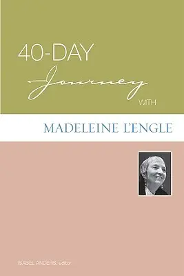 40-Tage-Reise mit Madeleine L'Engle - 40-Day Journey with Madeleine L'Engle