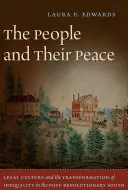 Das Volk und sein Frieden: Rechtskultur und der Wandel der Ungleichheit im Süden nach der Revolution - The People and Their Peace: Legal Culture and the Transformation of Inequality in the Post-Revolutionary South