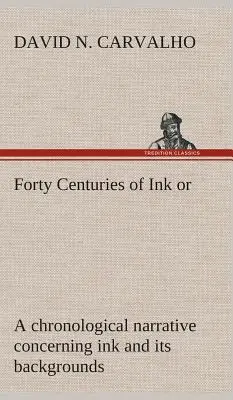 Vierzig Jahrhunderte Tinte - Forty Centuries of Ink