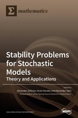 Stabilitätsprobleme für stochastische Modelle: Theorie und Anwendungen - Stability Problems for Stochastic Models: Theory and Applications