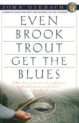 Auch Bachsaiblinge bekommen den Blues - Even Brook Trout Get the Blues