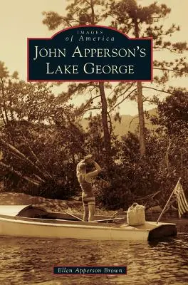 John Appersons Lake George - John Apperson's Lake George