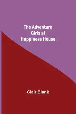 Die Abenteuermädchen im Happiness House - The Adventure Girls at Happiness House