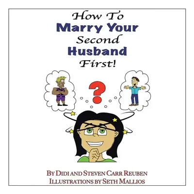 Wie Sie Ihren zweiten Ehemann* zuerst heiraten - How to Marry Your Second Husband* First