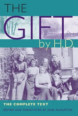 Das Geschenk von H.D.: Der vollständige Text - The Gift by H.D.: The Complete Text
