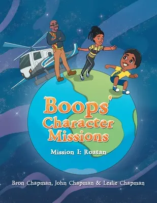 Boops' Charakter-Missionen: Mission I: Roatan - Boops' Character Missions: Mission I: Roatan