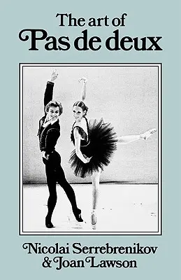 Die Kunst des Pas de Deux - The Art of Pas de Deux