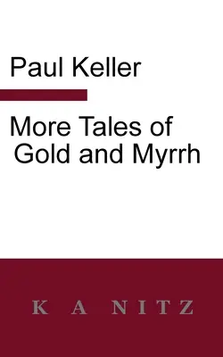 Weitere Geschichten von Gold und Myrrhe - More Tales of Gold and Myrrh