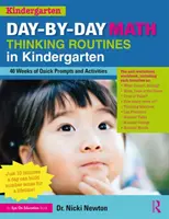 Tägliches mathematisches Denken im Kindergarten: 40 Wochen mit schnellen Aufgabenstellungen und Aktivitäten - Day-by-Day Math Thinking Routines in Kindergarten: 40 Weeks of Quick Prompts and Activities