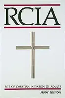 Ritus der christlichen Initiation Erwachsener: Studienausgabe - Rite of Christian Initiation of Adults: Study Edition
