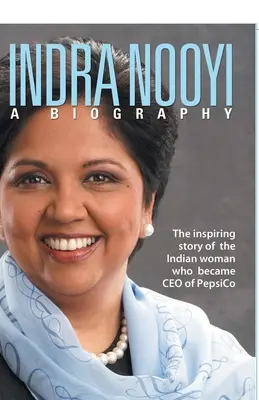 Indra Nooyi - Eine Biographie - Indra Nooyi - A Biography