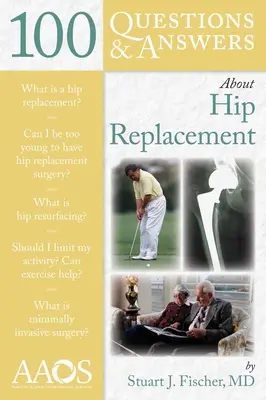 100 Fragen und Antworten zum Thema Hüftprothese - 100 Questions & Answers about Hip Replacement