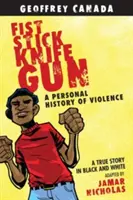 Faust, Stock, Messer, Pistole: Eine persönliche Geschichte der Gewalt - Fist Stick Knife Gun: A Personal History of Violence
