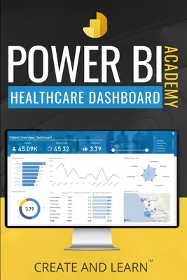 Power BI Academy - Gesundheitswesen: Schritt-für-Schritt-Anleitung zur Erstellung eines einfachen Dashboards für das Gesundheitswesen - Power BI Academy - Healthcare: Step-by-step guide to create an easy dashboard for healthcare